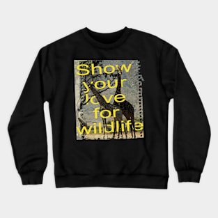 Show your love for wildlife Crewneck Sweatshirt